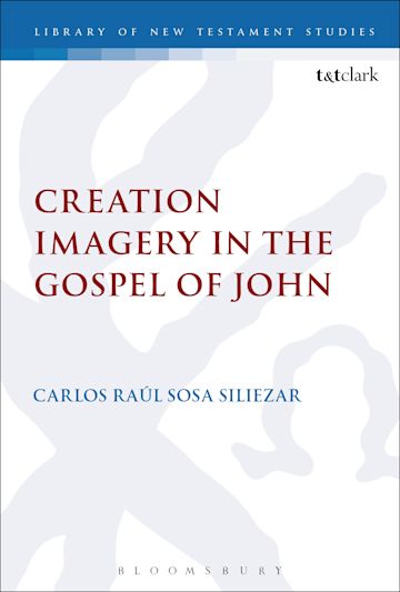 Creation Imagery in the Gospel of John cover