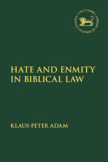 Hate and Enmity in Biblical Law cover