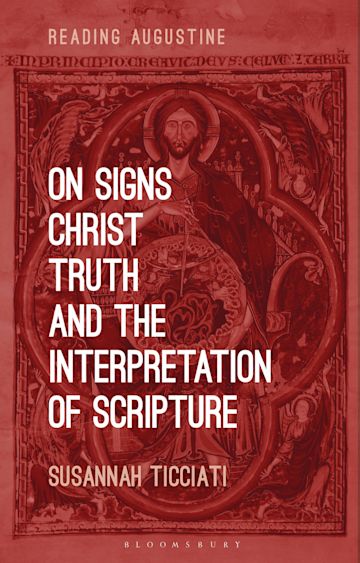 On Signs, Christ, Truth and the Interpretation of Scripture cover