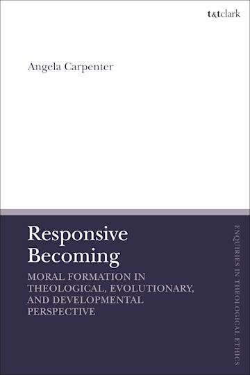 Responsive Becoming: Moral Formation in Theological, Evolutionary, and Developmental Perspective cover