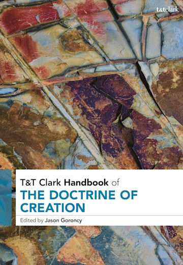 T&T Clark Handbook of the Doctrine of Creation cover