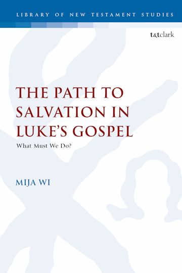 The Path to Salvation in Luke's Gospel cover
