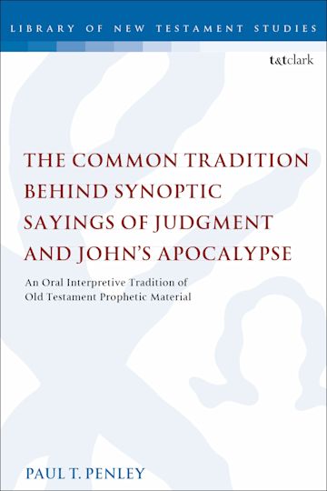 The Common Tradition Behind Synoptic Sayings of Judgment and John's Apocalypse cover