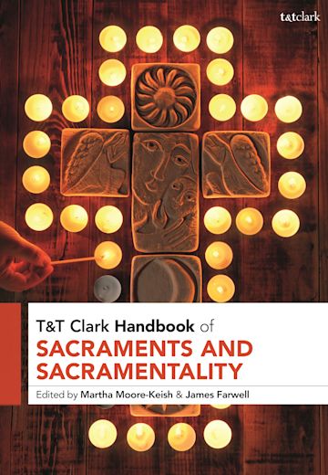T&T Clark Handbook of Sacraments and Sacramentality cover