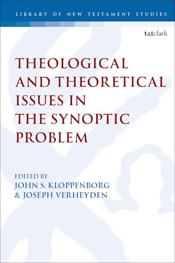 Theological and Theoretical Issues in the Synoptic Problem cover