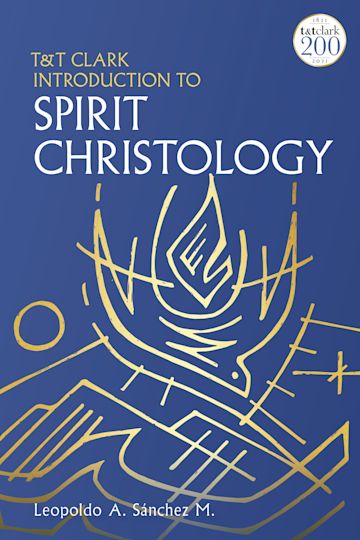 T&T Clark Introduction to Spirit Christology cover