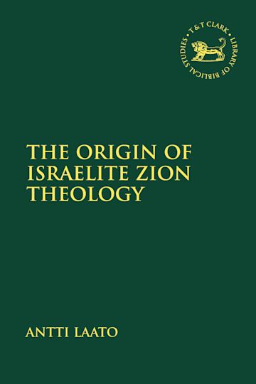 The Origin of Israelite Zion Theology cover