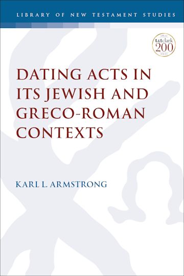 Dating Acts in its Jewish and Greco-Roman Contexts cover