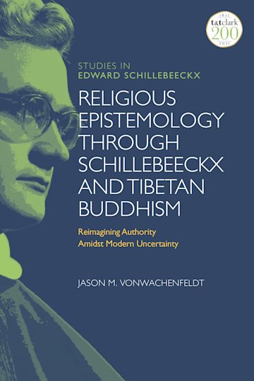 Religious Epistemology through Schillebeeckx and Tibetan Buddhism cover