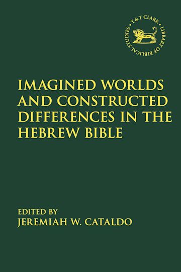 Imagined Worlds and Constructed Differences in the Hebrew Bible cover