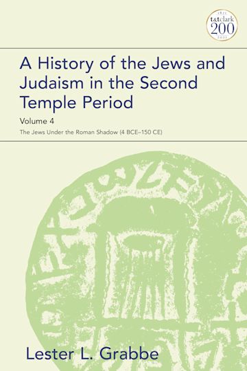 A History of the Jews and Judaism in the Second Temple Period, Volume 4 cover