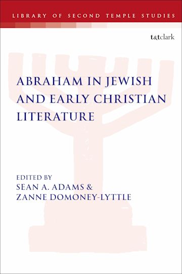 Abraham in Jewish and Early Christian Literature cover