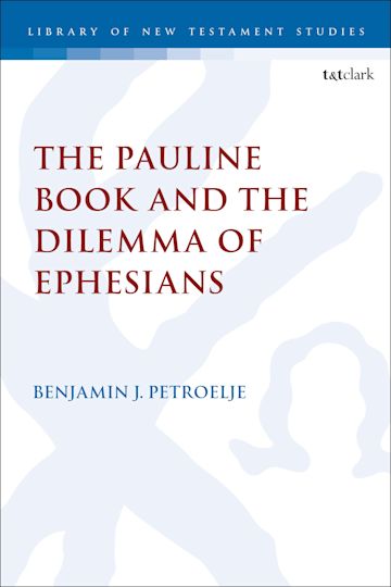 The Pauline Book and the Dilemma of Ephesians cover