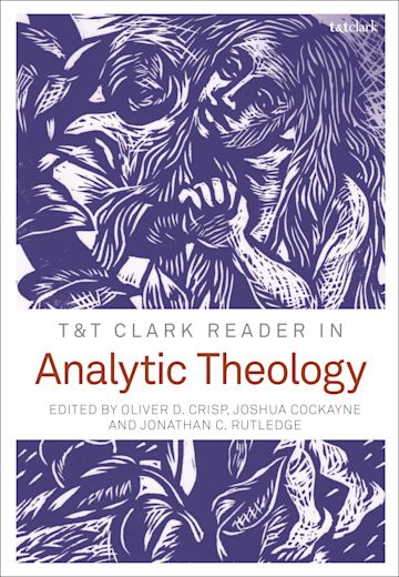 T&T Clark Reader in Analytic Theology cover