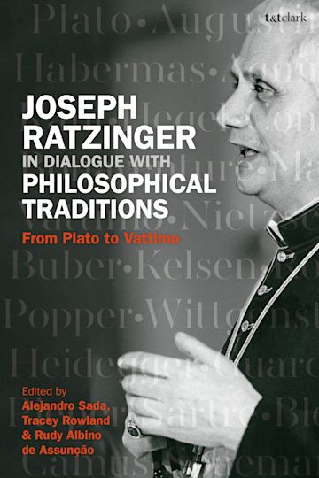 Joseph Ratzinger in Dialogue with Philosophical Traditions cover
