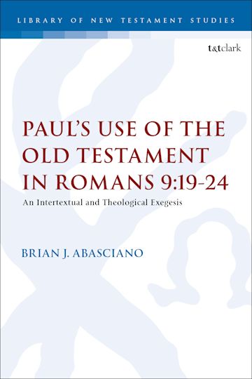 Paul’s Use of the Old Testament in Romans 9:19-24 cover