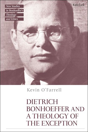 Dietrich Bonhoeffer and a Theology of the Exception cover