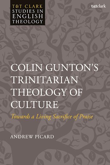 Colin Gunton’s Trinitarian Theology of Culture cover