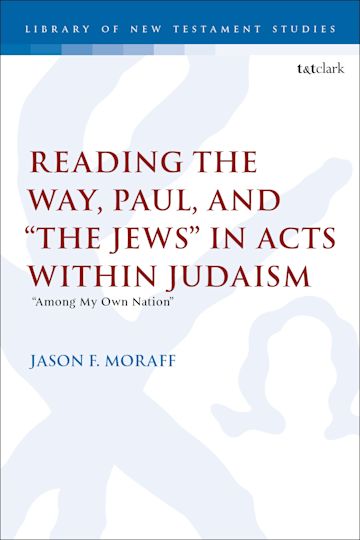 Reading the Way, Paul, and “The Jews” in Acts within Judaism cover