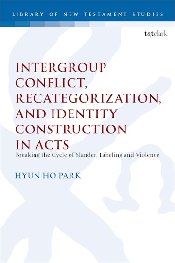 Intergroup Conflict, Recategorization, and Identity Construction in Acts cover