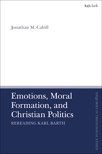 Emotions, Moral Formation, and Christian Politics cover