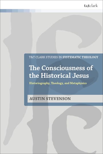 The Consciousness of the Historical Jesus cover