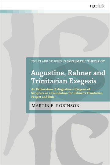 Augustine, Rahner, and Trinitarian Exegesis cover