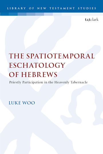 The Spatiotemporal Eschatology of Hebrews cover