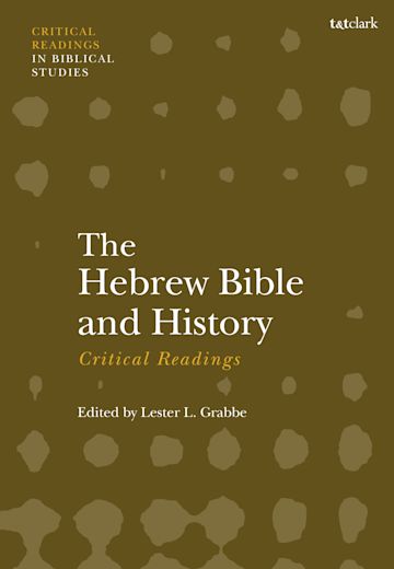 The Hebrew Bible and History: Critical Readings cover