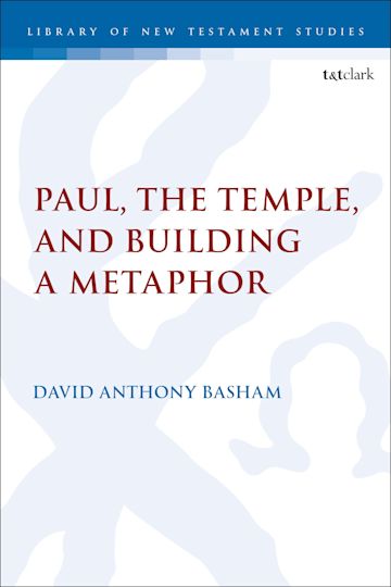 Paul, the Temple, and Building a Metaphor cover