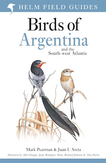 Field Guide to the Birds of Argentina and the Southwest Atlantic: : Helm  Field Guides Mark Pearman Helm