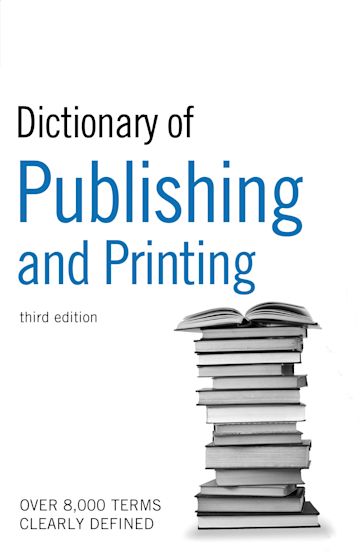 The Guardian Dictionary of Publishing and Printing cover