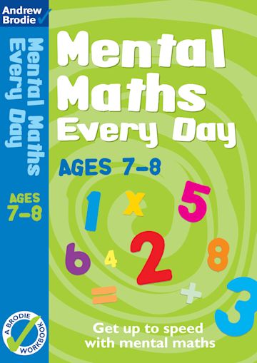 Mental Maths Every Day 7 8 Mental Maths Every Day Andrew Brodie