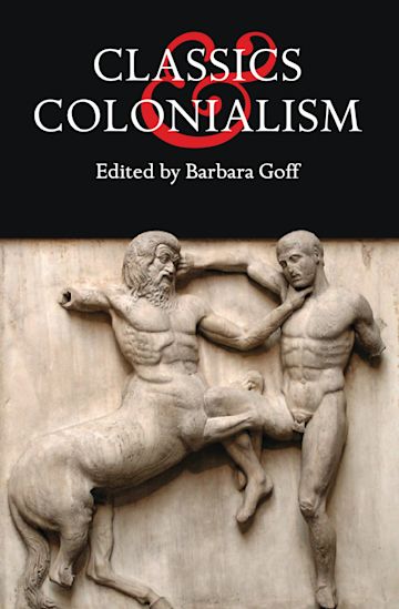 Classics and Colonialism cover