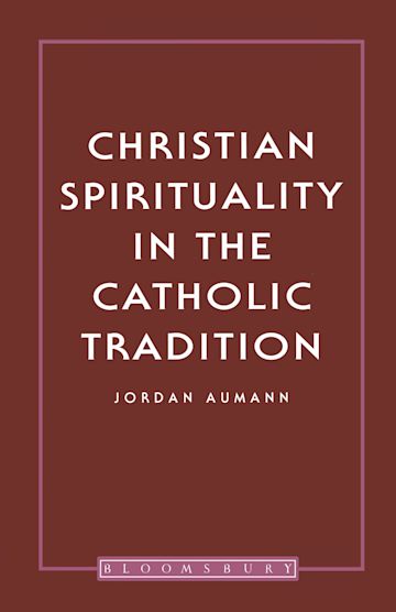 Christian Spirituality In The Catholic Tradition cover