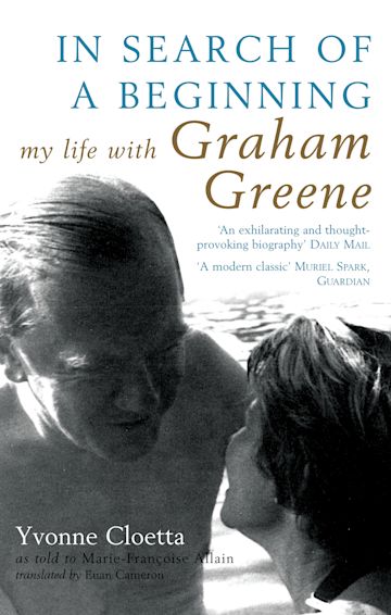 In Search of a Beginning: My Life with Graham Greene cover