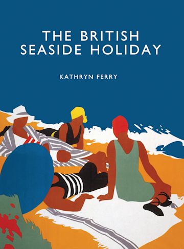 The British Seaside Holiday cover