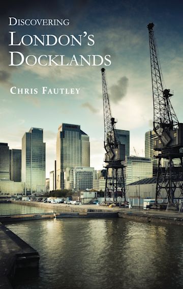 Discovering London’s Docklands cover