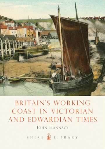Britain's Working Coast in Victorian and Edwardian Times cover