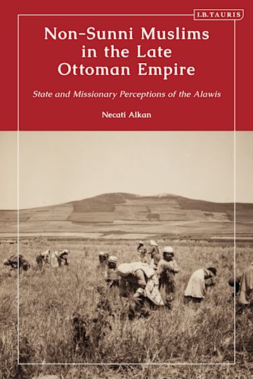 Non-Sunni Muslims in the Late Ottoman Empire cover