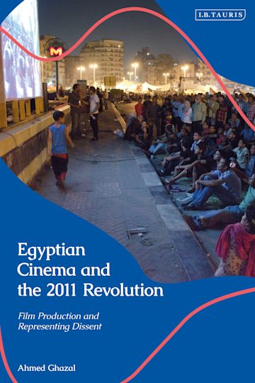 Egyptian Cinema and the 2011 Revolution cover