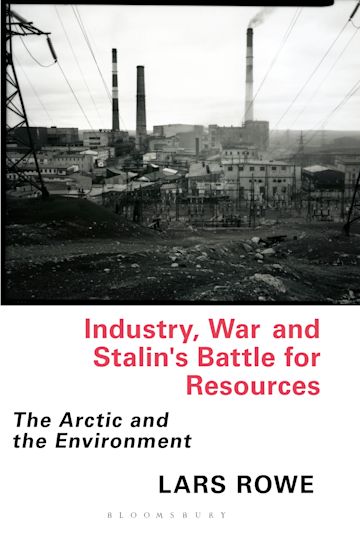 Industry, War and Stalin's Battle for Resources cover