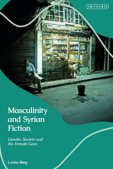 Masculinity and Syrian Fiction cover