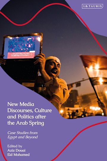 New Media Discourses, Culture and Politics after the Arab Spring cover