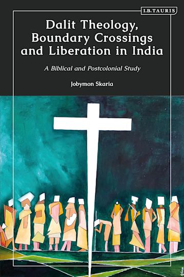 Dalit Theology, Boundary Crossings and Liberation in India cover