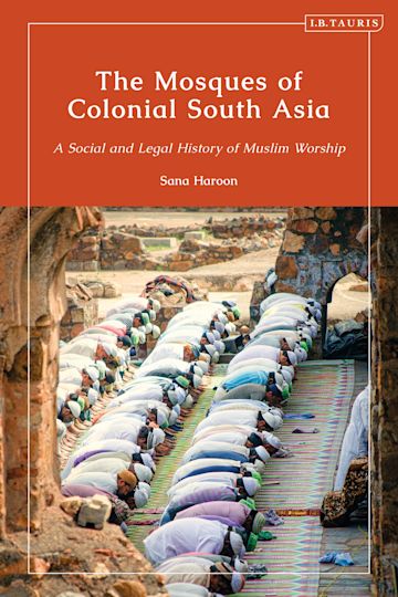 The Mosques of Colonial South Asia cover