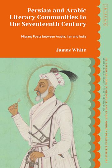 Persian and Arabic Literary Communities in the Seventeenth Century cover