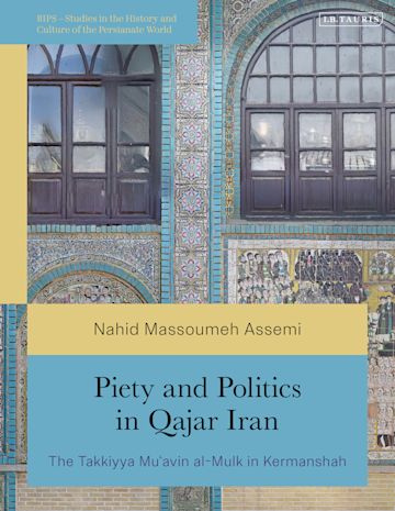 Piety and Politics in Qajar Iran cover