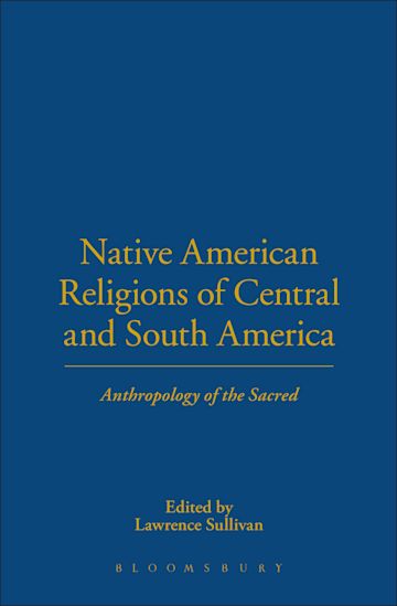 Native American Religions of Central and South America cover