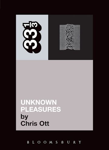 Joy Division's Unknown Pleasures: : 33 1/3 Chris Ott Continuum